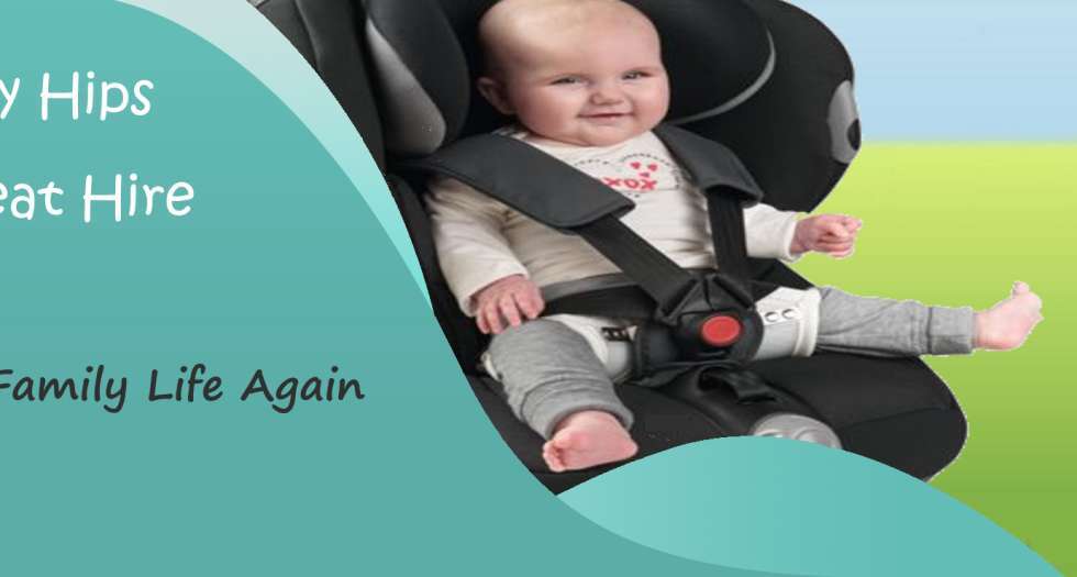 Happy Hips Car Seat Hire